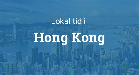 hong kong lokaltid.